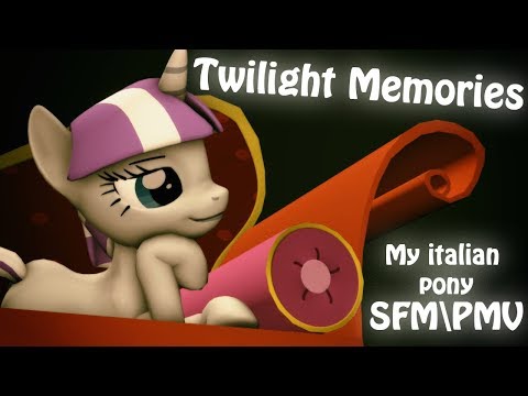 [SFM] My italian pony "Twilight Memories" [PMV]