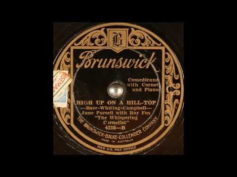 June Pursell with Roy Fox ("The Whispering Cornetist") - High Up on a Hill-Top (1929)