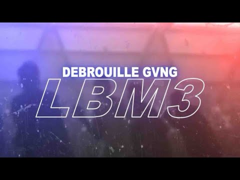 LBM#3 DÉBROUILLE GVNG ( by Spotify )