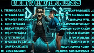Download lagu DANGDUT DJ REMIX TERPOPULER 2025 – TETANGGA JULID & PASUKAN PENCARI GHIBAH mp3 Download lagu DANGDUT DJ REMIX TERPOPULER 2025 – TETANGGA JULID & PASUKAN PENCARI GHIBAH mp3