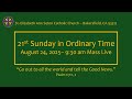 Mass Twenty First Sunday In Ordinary Time August 24rd 2025