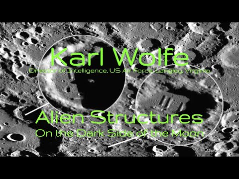 Alien Structures on the Moon, with Karl Wolfe