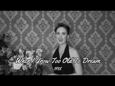 When I Grow Too Old To Dream  |  1935  |  Nicole Hulett  |  Forgotten Favourites