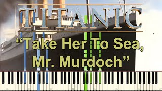 &quot;Take Her To Sea, Mr. Murdoch&quot; | Piano Tutorial (+MUSIC SHEET)