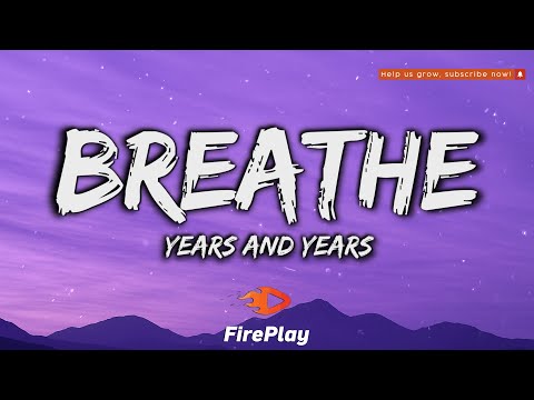 Years And Years - Breathe 🔥Lyrics🔥 (Olly Alexander)