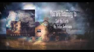 False Ambitions - Salt the Earth (Album Stream Single)