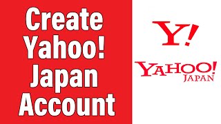 Create A Yahoo! Japan Account 2021 | www.yahoo.co.jp Account Registration Help | Yahoo Japan Sign Up