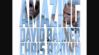 David Banner Ft. Chris Brown - Amazing (NEW HQ) (DL Link)