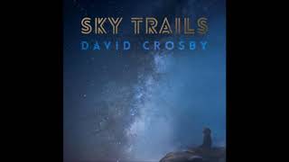 David Crosby - Here It&#39;s Almost Sunset (Audio)