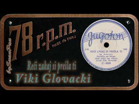 Viki Glovacki - Reći zakaj si prešla ti