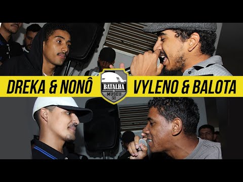 DREKA & NONÔ X VYLENO & BALOTA - Batalha do Museu #392 (EDIÇÃO DE DUPLAS)
