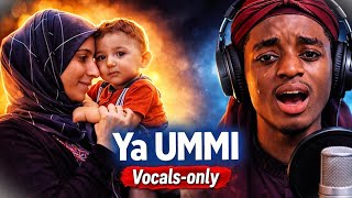 Download lagu Ya UMMI (Mother) – Vocals Only| Nasheed for the Soul | Abdul Vocals mp3