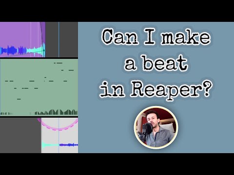 Can You Make Beats on Reaper? Walkthrough, Techniques & Suggestions