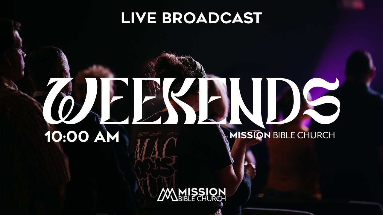 LIVE BROADCAST: FULL EXPERIENCE | Mission Bible Church