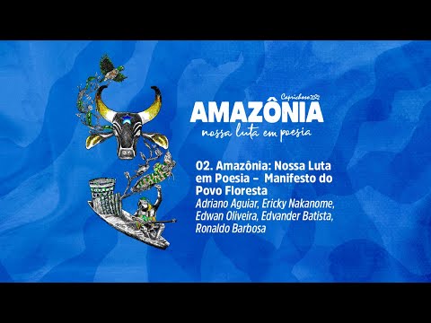 Caprichoso 2022 – Amazônia: Nossa Luta em Poesia – Manifesto do Povo Floresta