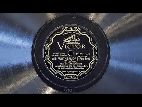 An' Furthermore • Irving Aaronson and His Commanders (EMG Mark Xb Oversize Gramophone)