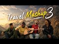 Travel Mashup 3 Rivansh Thakur VJackkMusic The Mountain Sheep