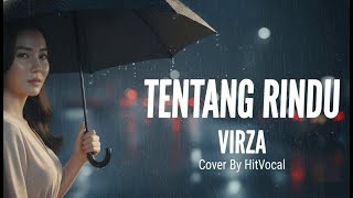 Download lagu VIRZA - TENTANG RINDU - Cover By HitVocal - Lirik video mp3 Download lagu VIRZA - TENTANG RINDU - Cover By HitVocal - Lirik video mp3