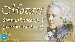 Essential Mozart : German Dance No 3 K 605