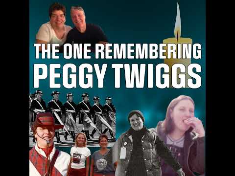 The One Remembering Peggy Twiggs