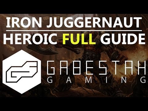 Iron Juggernaut Heroic Raid Guide [VOX]