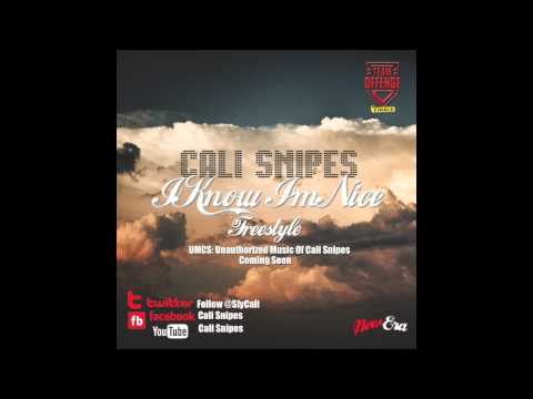 Cali snipes-I know i'm nice
