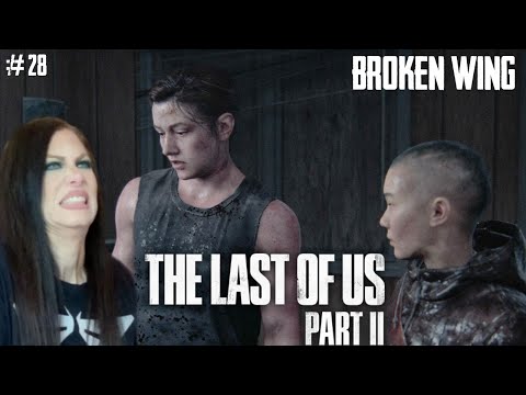 THE LAST OF US PART II - BROKEN WING - PART 28 - Walkthrough - Naughty Dog