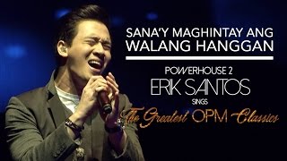 hEartSongs by Erik Santos Presents Sana&#39;y Maghintay Ang Walang Hanggan