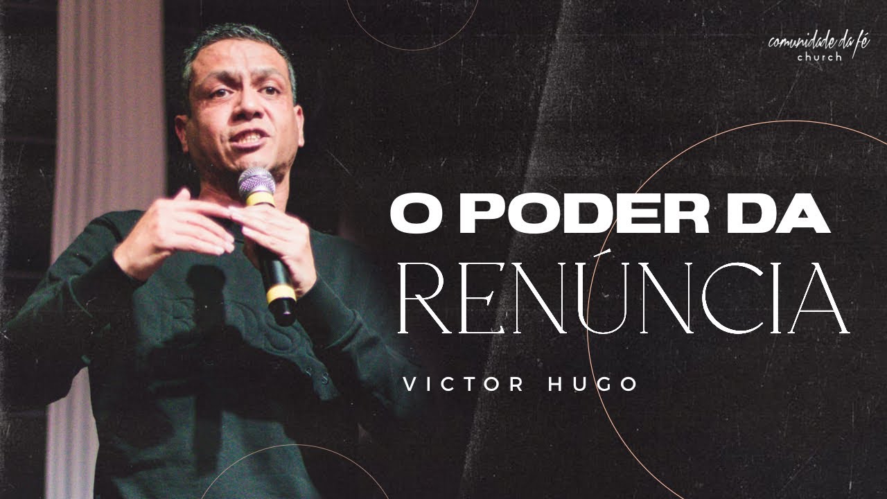 VICTOR HUGO | O PODER DA RENÚNCIA