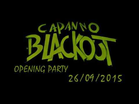 Big Opening Party Capanno Blackout