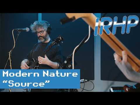 Modern Nature - "Source" (Live for Indie Rock Hit Parade)