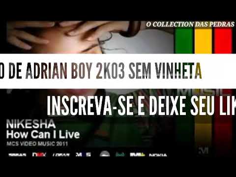 MELO DE ADRIAN BOY 2K02 SEM VINHETA  ( NIKESHA - HOW CAN I LIVE ) [ REGGAE RECORDAÇÃO ]