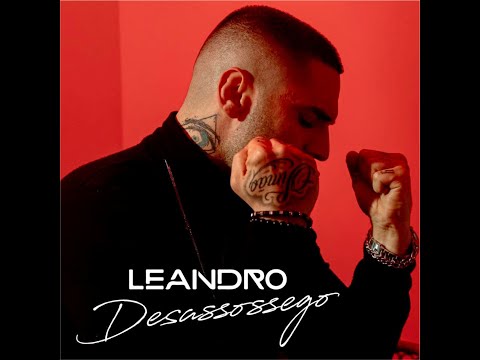Leandro - Desassossego (Official video)