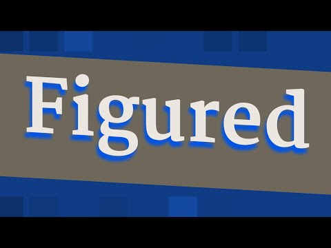 FIGURED pronunciation • How to pronounce FIGURED