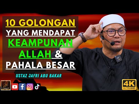Ustaz Jafri Abu Bakar - 10 GOLONGAN YANG MENDAPAT KEAMPUNAN ALLAH & PAHALA BESAR