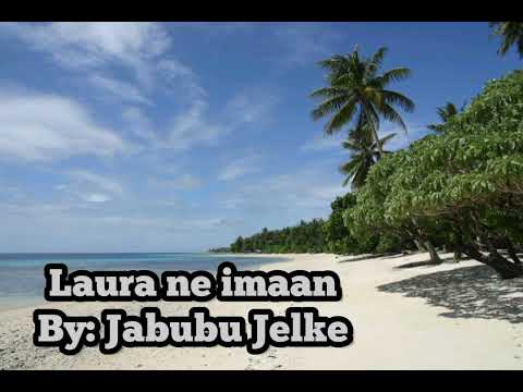 Jabubu - Laura ne imaan (Marshallese song)