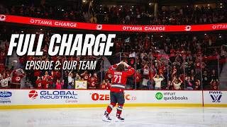 Full Charge: Our Team | Ottawa Charge | Episode 2