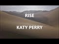 RISE - KATY PERRY (Lyrics)