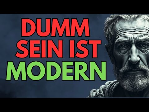 DUMM sein ist modern!