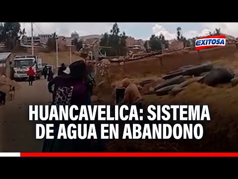 🔴🔵 Huancavelica: Sistema de agua en abandono