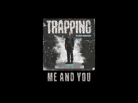 Trapping x Abra Cadabra - Me and You (Official Audio)