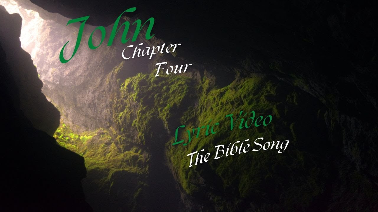John Chapter Four [Lyric Video] - The Bible Song