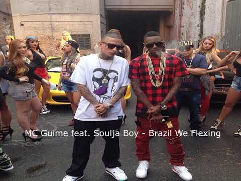 MC Guime feat. Soulja Boy - Brazil We Flexing [ DOWNLOAD 2014 ]