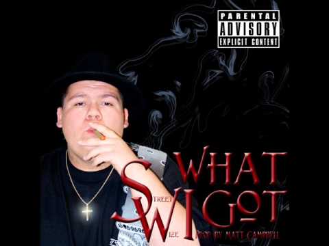 What I Got (Prod. by Matt Campbell) - Street Wize