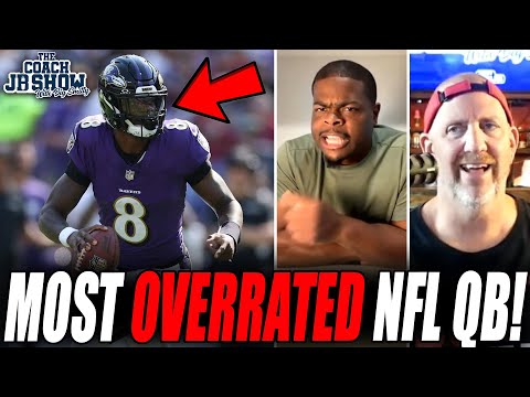 Coach JB & Big Smitty ARGUE After Bleacher Report Ranks Lamar Jackson As Most OVERRATED NFL QB!