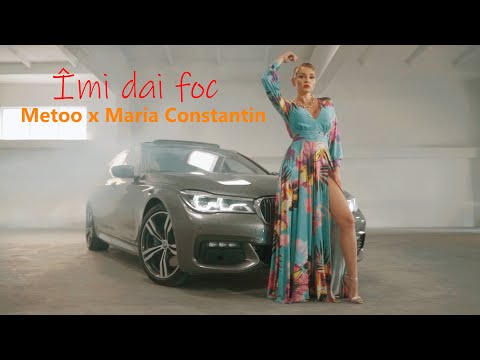 Metoo X @Maria Constantin - Imi dai foc (videoclip oficial)
