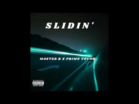 Master B x Primo Young - Slidin' (Official Audio)