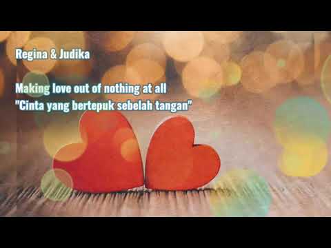 Lirik lagu Regina & Judika - Making love out of nothing at all