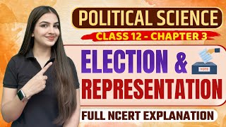 Class 11 Political Science Chapter-3 Election and Representation Full NCERT Explanation with notes