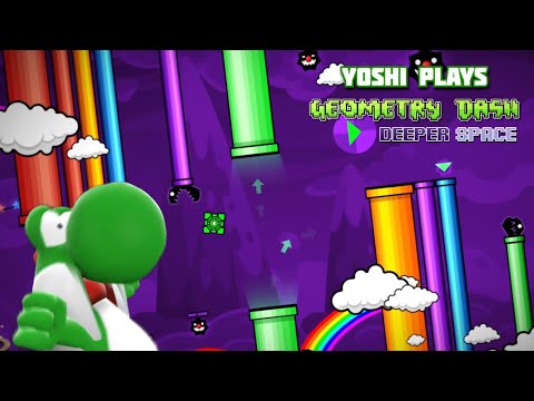 Yoshi plays - GEOMETRY DASH: Deeper Space !!!